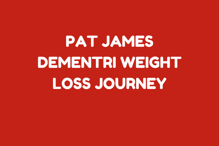 Pat James Dementri Weight Loss Journey